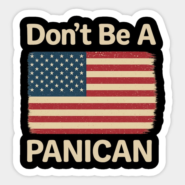 Funny Don’t Be A Panican – Sarcastic Quote Graphic Sticker by ArtistTee ⭐⭐⭐⭐⭐